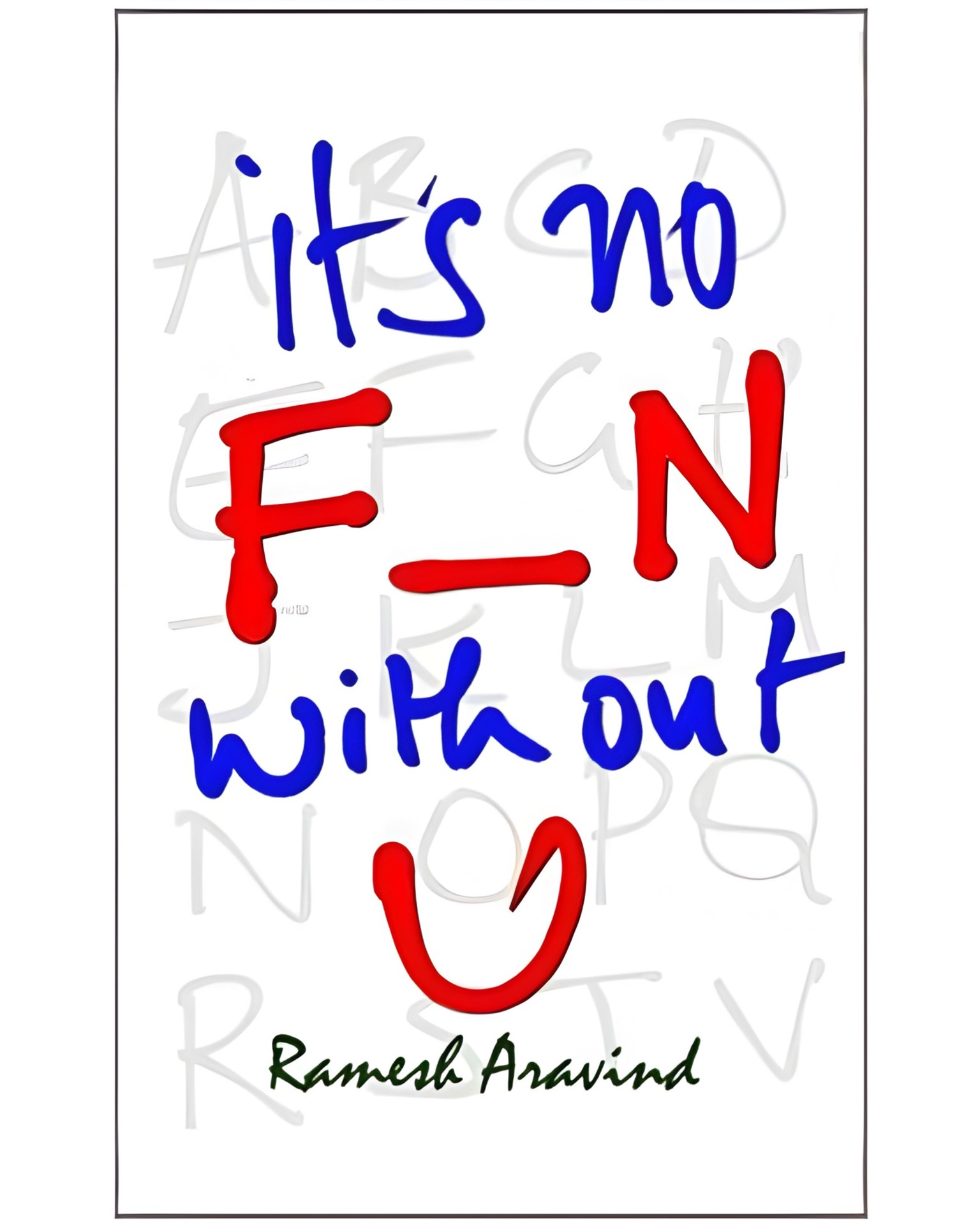 It's No Fun without U